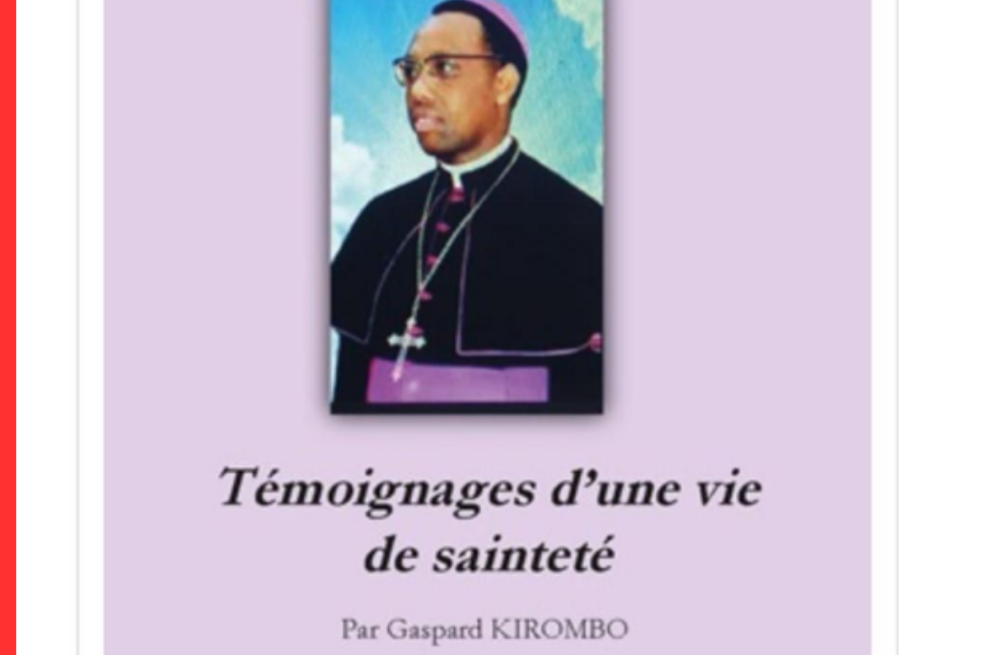 Mgr Joachim Ruhuna , un saint au Burundi ? Témoignages d’une vie de sainteté